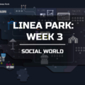 Linea Park Week 3 Social World