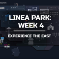 Linea Park Week 4 Experience the east