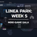 Linea Park Week 5 Mini-Game Gala