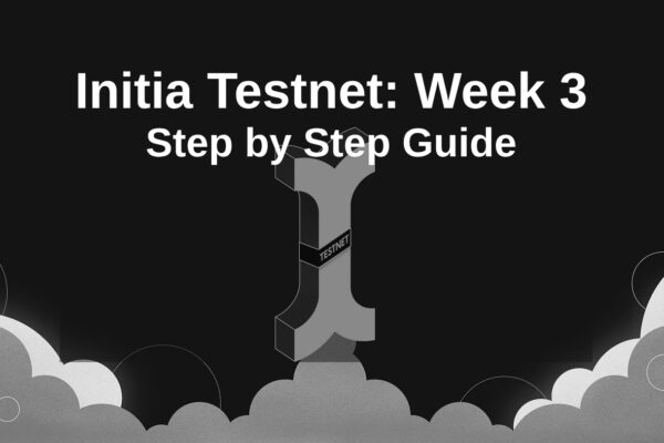 Initia testnet week 3 step by step guide