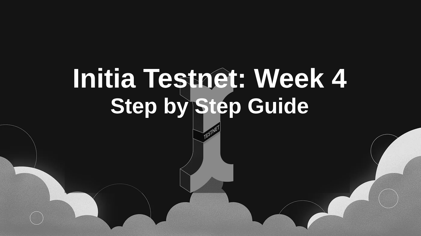 Initia Testnet – Week 4: Step by step guide 🪂 DropJet