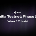 Initia Testnet Phase 2 - Week 1 Tutorial